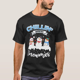 Chillin' With My Snowmies Christmas Snowmen Hangin T-Shirt