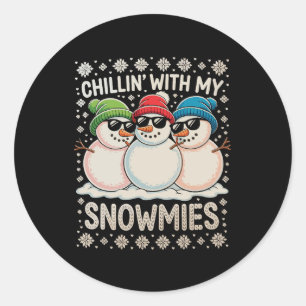 Chillin With My Snowmies Christmas Ugly Xmas Classic Round Sticker