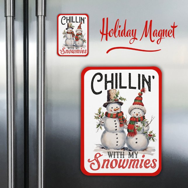 Chillin With My Snowmies Cute Winter Snowman Magnet (Chillin With My Snowmies Cute Winter Snowman Magnet)