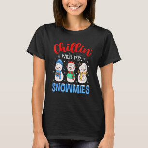 Chillin With My Snowmies Family Pajamas Snowman Ch T-Shirt