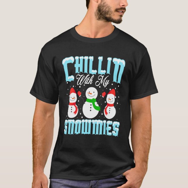 Chillin With My Snowmies Family Pajamas Snowman Ch T-Shirt (Front)