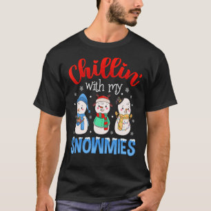 Chillin With My Snowmies Family Pyjamas Snowman Ch T-Shirt