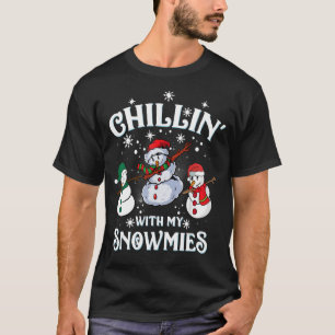 Chillin With My Snowmies Family Pyjamas Snowman Ch T-Shirt