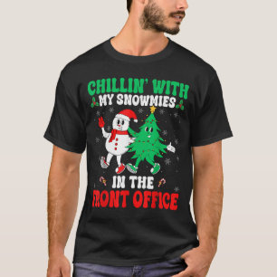 Chillin With My Snowmies Front Office Squad Christ T-Shirt