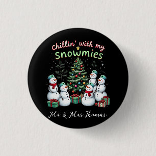 Chillin' with My Snowmies Funny Christmas Snowman 3 Cm Round Badge