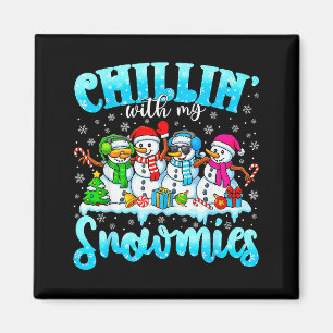 Chillin’ With My Snowmies Funny Christmas Snowman Magnet