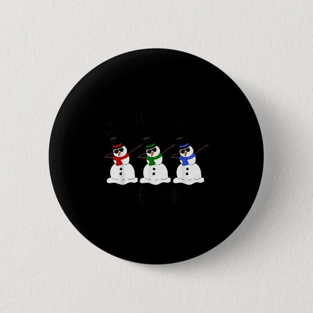 Chillin With My Snowmies Funny Dabbing Snowman Xma 6 Cm Round Badge (Front)