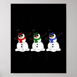 Chillin With My Snowmies Funny Dabbing Snowman Xma Poster