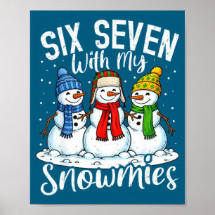 Chillin With My Snowmies Funny Snowman 67 Christma Poster