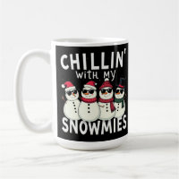 Chillin' With My Snowmies Funny Snowman Christmas
