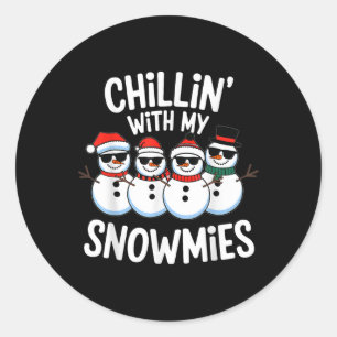 Chillin With My Snowmies Funny Snowman Christmas K Classic Round Sticker