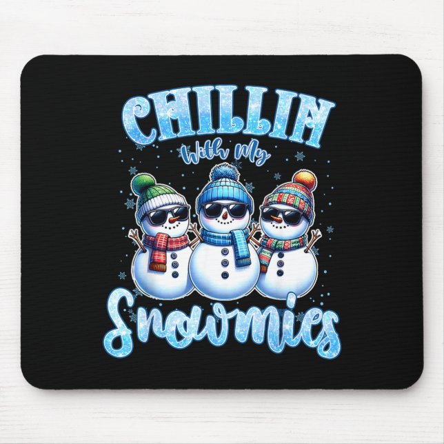 Chillin With My Snowmies Funny Snowman Christmas K Mouse Mat (Front)