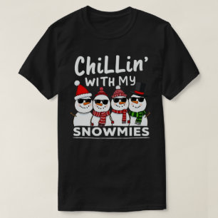 Chillin' With My Snowmies Funny Snowman Christmas T-Shirt