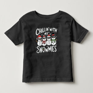 Chillin' With My Snowmies Funny Snowman Christmas Toddler T-Shirt