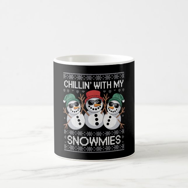 Chillin With My Snowmies Funny Ugly Christmas Coffee Mug (Center)