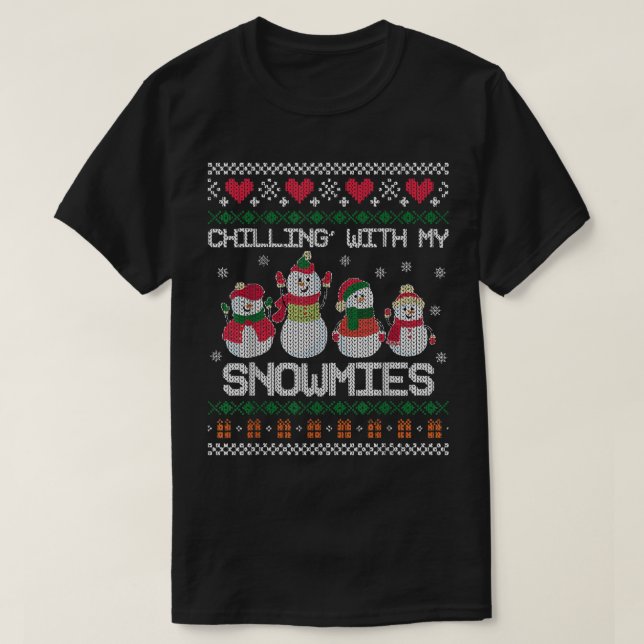 Chillin' With My Snowmies Funny Ugly Christmas Swe T-Shirt (Design Front)