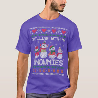 Chillin' With My Snowmies Funny Ugly Christmas Swe T-Shirt