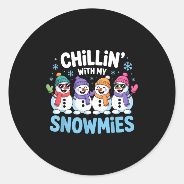 Chillin With My Snowmies Funny Winter Snow Friends Classic Round Sticker (Front)
