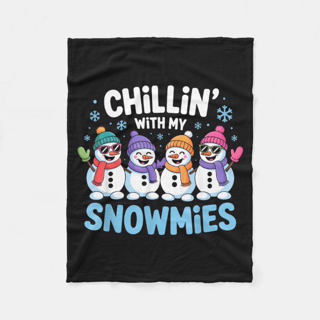 Chillin With My Snowmies Funny Winter Snow Friends Fleece Blanket (Front)