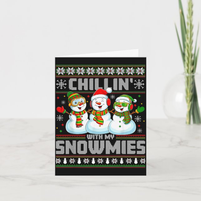 Chillin With My Snowmies Funny Xmas Snowman Christ Card (Front)