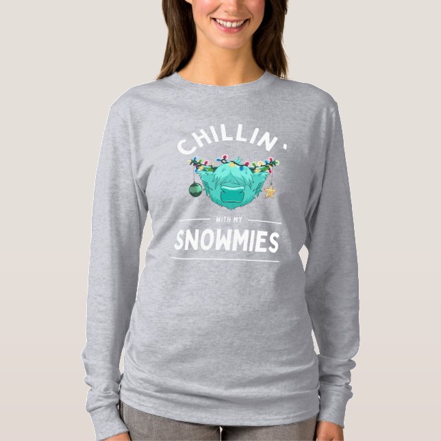 Chillin with my Snowmies long sleeve T-Shirt (Front)