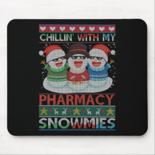 Chillin' With My Snowmies Pharmacy Pharmacy Tech C Mouse Mat