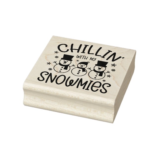 Chillin with My Snowmies  Rubber Stamp (Stamp)
