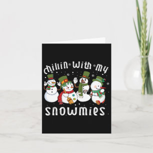 Chillin With My Snowmies Santa Snowman Funny Xmas Card