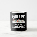Chillin With My Snowmies Snowman Christmas Coffee Mug<br><div class="desc">Chillin With My Snowmies Snowman Christmas</div>