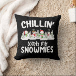 Chillin With My Snowmies Snowman Christmas Cushion<br><div class="desc">Chillin With My Snowmies Snowman Christmas</div>