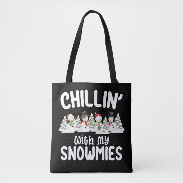 Chillin With My Snowmies Snowman Christmas Tote Bag (Front)