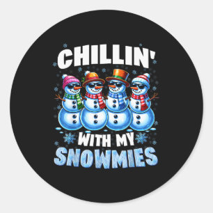 Chillin With My Snowmies Snowman Christmas Xmas Me Classic Round Sticker