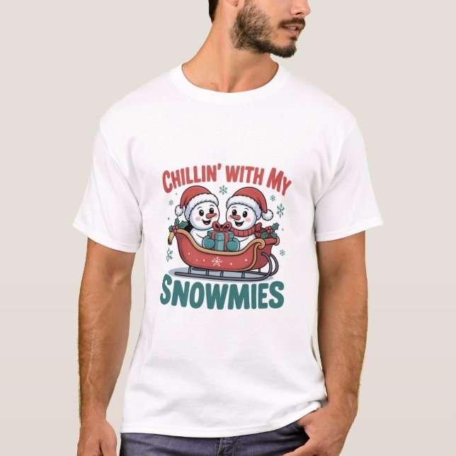 Chillin’ With My Snowmies Snowman Cute Christmas T-Shirt (Front)