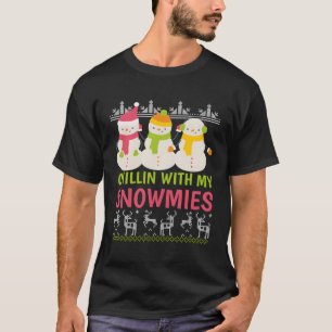 Chillin With My Snowmies Snowman For Christmas T-Shirt