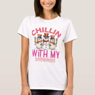 Chillin with my snowmies T-Shirt