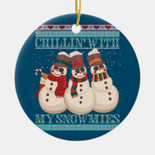 Chillin' With My Snowmies Ugly Christmas Snowman Ceramic Tree Decoration