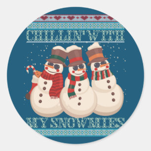 Chillin' With My Snowmies Ugly Christmas Snowman Classic Round Sticker