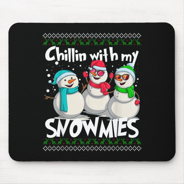 Chillin' With My Snowmies - Ugly Christmas Snowman Mouse Mat (Front)