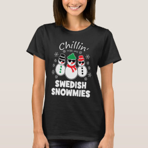 Chillin With My Swedish Snowmies Funny Christmas T-Shirt
