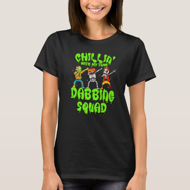 Chillin with my Team Dabbing Squad Zombie Pumpkin  T-Shirt (Front)