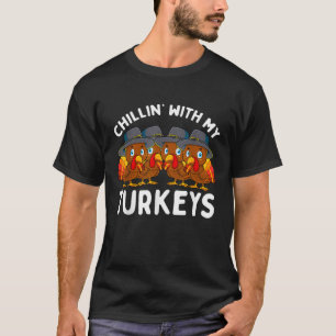 Chillin With My Turkeys Thanksgiving Family Boys G T-Shirt