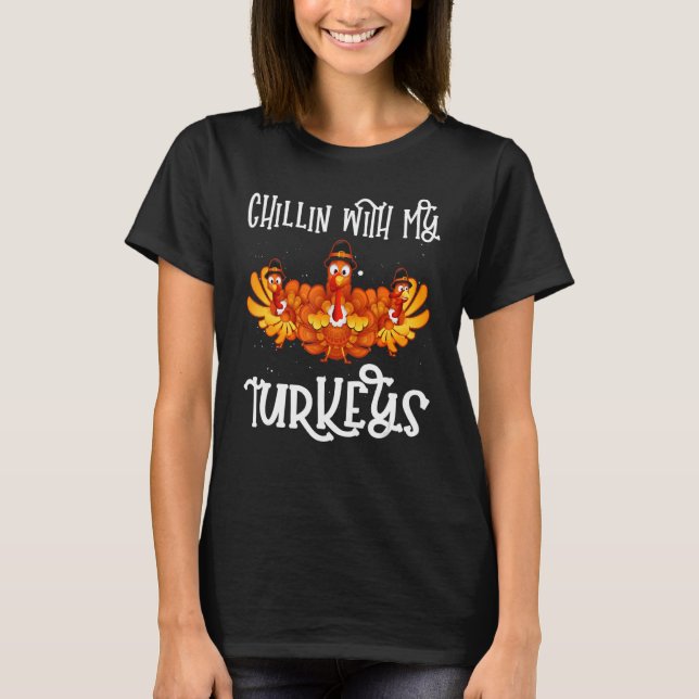 Chillin With My Turkeys Thanksgiving Family Boys K T-Shirt (Front)