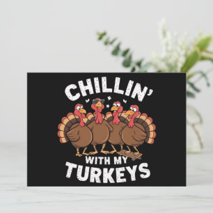 Chillin With My Turkeys Thanksgiving Family Gift  Invitation