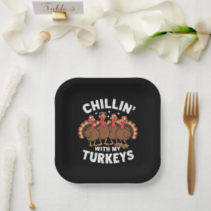 Chillin With My Turkeys Thanksgiving Family Gift Paper Plate