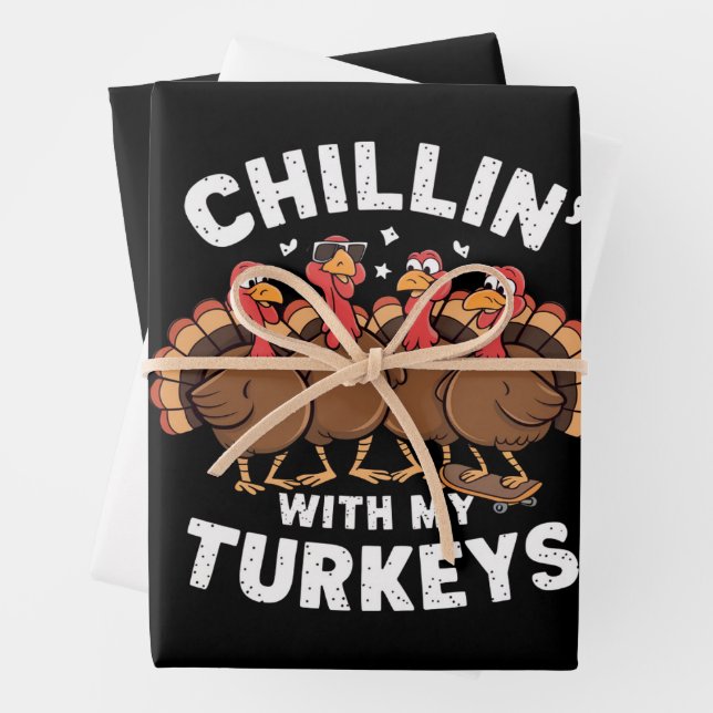 Chillin With My Turkeys Thanksgiving Family Gift  Wrapping Paper Sheet (In situ)
