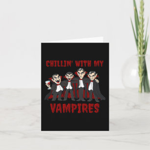 Chillin With My Vampires Halloween Boys Girls Kids Card