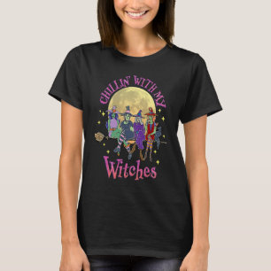 Chillin With My Witches Cool Witchy Womens Hallowe T-Shirt