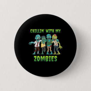Chillin With My Zombies Halloween Boys Kids Fun 6 Cm Round Badge