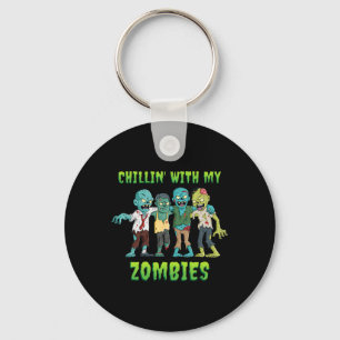 Chillin With My Zombies Halloween Boys Kids Fun Key Ring