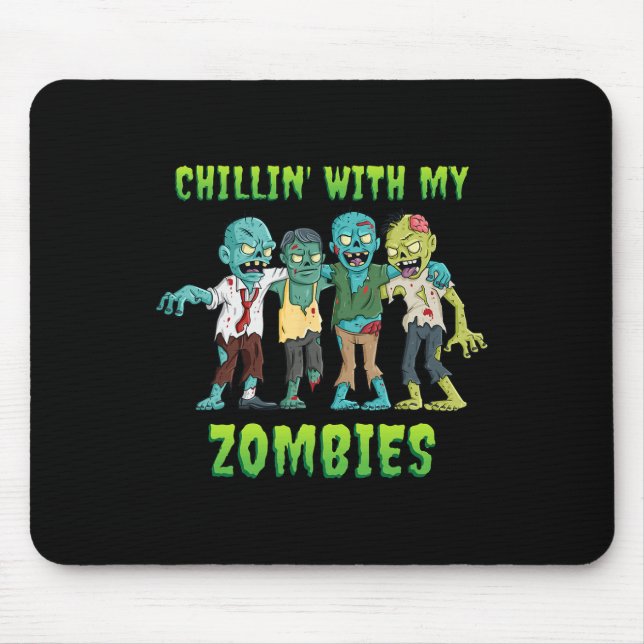 Chillin With My Zombies Halloween Boys Kids Fun  Mouse Mat (Front)